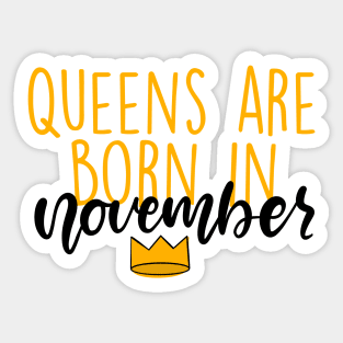 Queens are Born in November Sticker